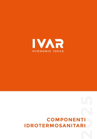 ivar - listino componenti idrotermosanitari 2025 ivar - listino componenti idrotermosanitari 2025